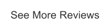 See More Reviews